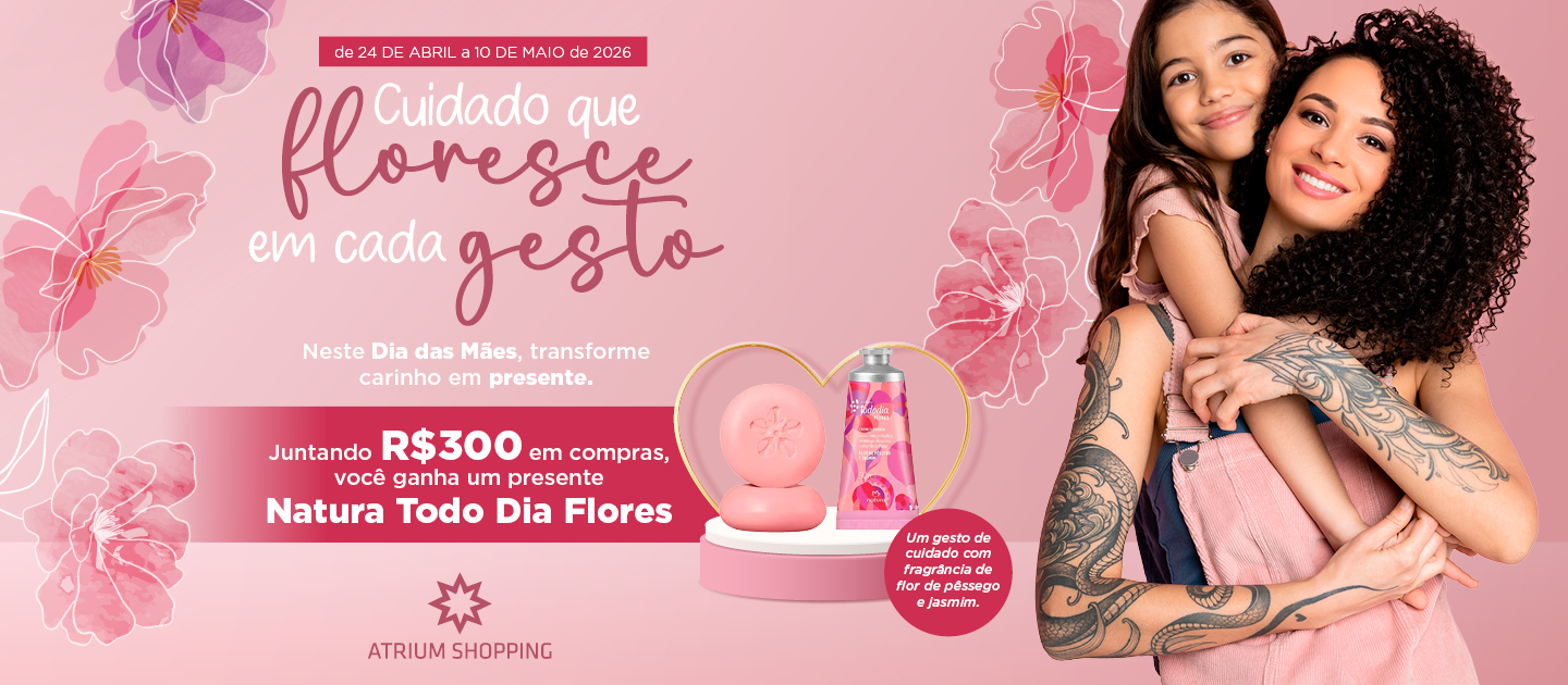 Campanha de Mães - Cuidado que floresce em